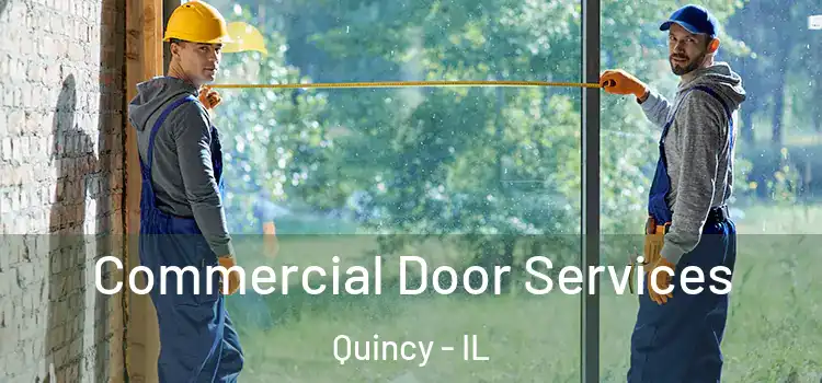 Commercial Door Services Quincy - IL