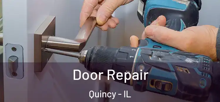 Door Repair Quincy - IL