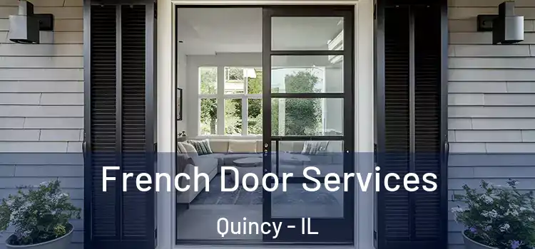 French Door Services Quincy - IL