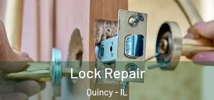 Lock Repair Quincy - IL