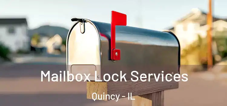  Mailbox Lock Services Quincy - IL