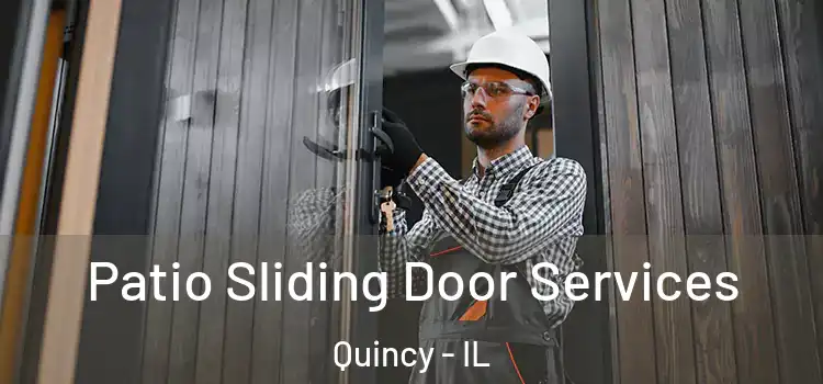 Patio Sliding Door Services Quincy - IL