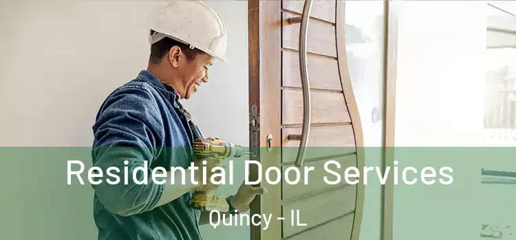 Residential Door Services Quincy - IL
